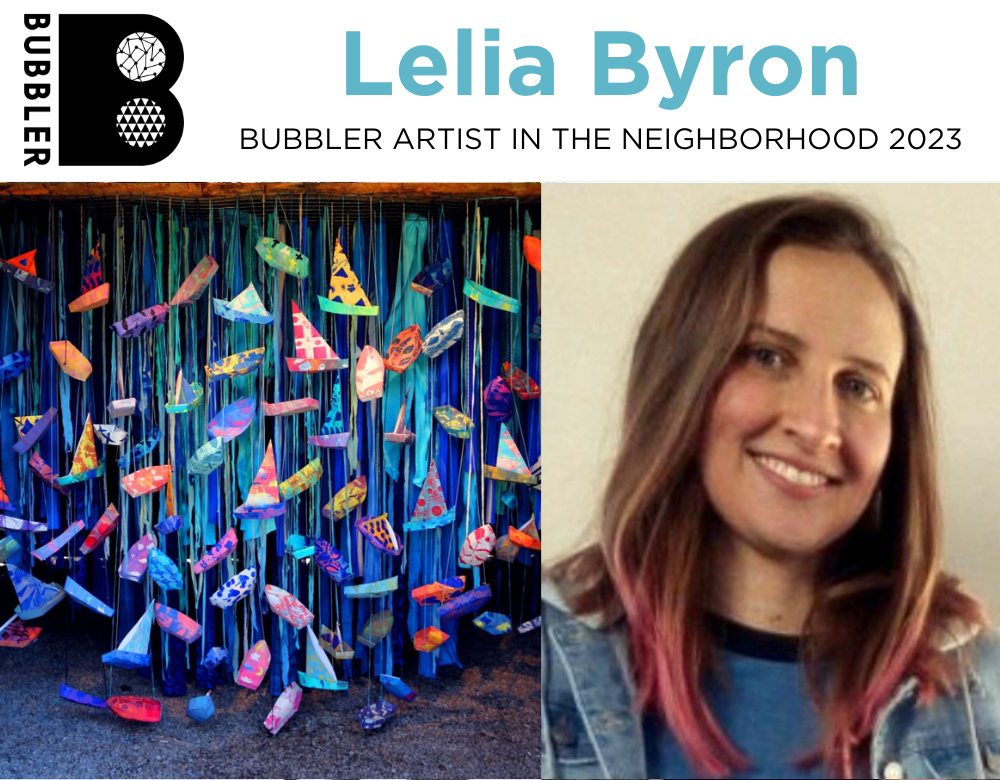 Bubbler Artist in the Neighborhood 2023 Lelia Byron