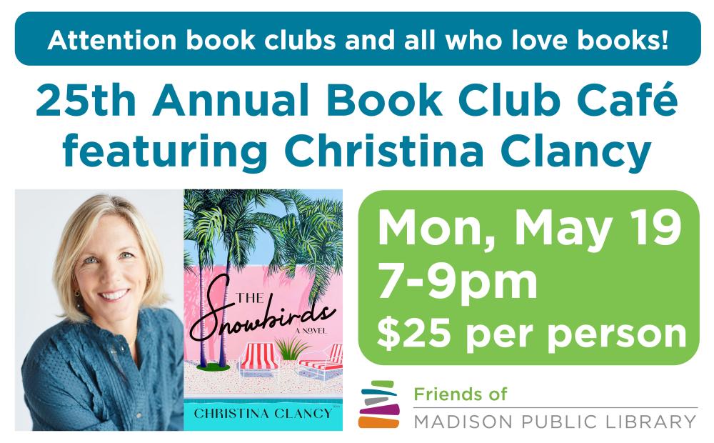 The 25th Annual Book Club Cafe fundraiser will take place May 19 at Central Library from 7-9pm and feat author Christina Clancy