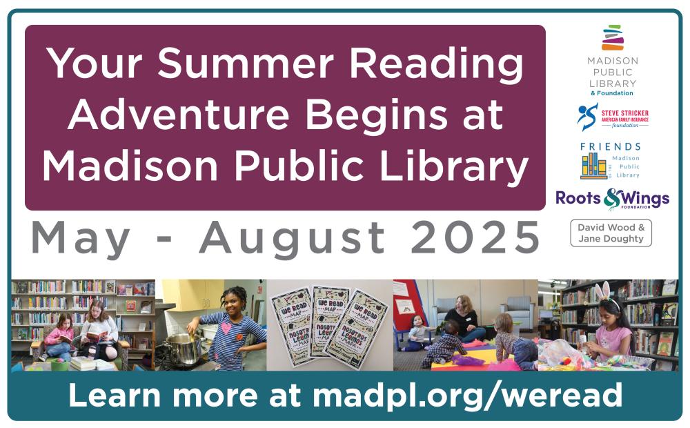 Your Summer Reading Adventure Begins at Madison Public Library with WE READ 