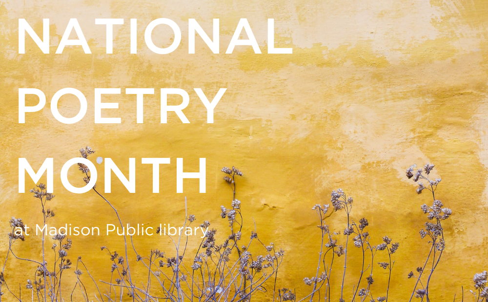 Madison Public Library is celebrating poetry month April 2024