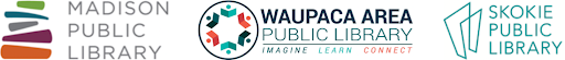 Partner Library Logos - Madison Public Library, Waupaca Area Public Library, and Skokie Public Library