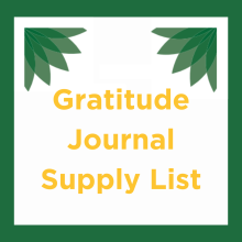 Live Well @ Your Library Gratitude Journal Supply List