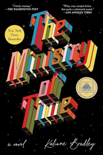 The Ministry of Time by Kaliane Bradley The Ministry of Time by Kaliane Bradley