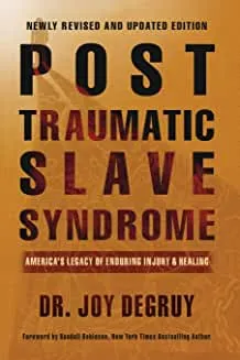 Post Traumatic Slave Syndrome Post Traumatic Slave Syndrome