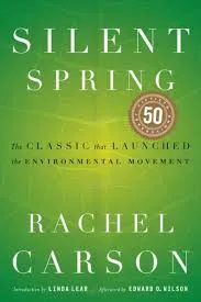 The mostly-green cover of Silent Spring, the 50th Anniversary edition, by Rachel Carson The mostly-green cover of Silent Spring, the 50th Anniversary edition, by Rachel Carson