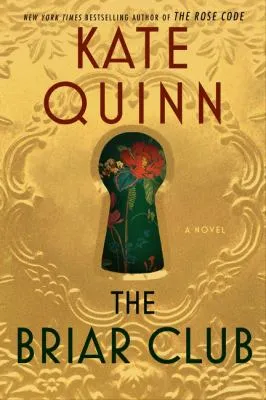 The cover of The Briar Club by Kate Quinn, which is mostly gold filigree with a keyhole cutout in the center. The cover of The Briar Club by Kate Quinn, which is mostly gold filigree with a keyhole cutout in the center.