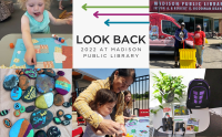 Looking back at impactful projects and programs in 2022 at Madison Public Library