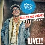 French Music! Guitar and vocals . . . and stories! Live! French Music! Guitar and vocals . . . and stories! Live!