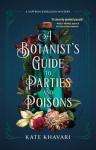 The cover of A Botanist's Guide to Parties and Poisons by Kate Khavari, featuring an illustration of a glass bottle surrounded by flowers. The cover of A Botanist's Guide to Parties and Poisons by Kate Khavari, featuring an illustration of a glass bottle surrounded by flowers.
