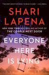 The cover of Everyone Here is Lying by Shari Lapena, featuring an empty rope ladder for treehouse at sunset. The cover of Everyone Here is Lying by Shari Lapena, featuring an empty rope ladder for treehouse at sunset.